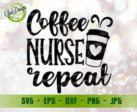 Coffee Nurse Repeat SVG Cut File, Nursing Life svg, Nurse day Funny Nurse Svg Coffee Nurse Svg, Coffee Svg, Nurse Life, Funny Nurse Shirt, Nursing Svg, Funny Svg Files For Cricut GaoDesigns Store Digital item