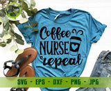 Coffee Nurse Repeat SVG Cut File, Nursing Life svg, Nurse day Funny Nurse Svg Coffee Nurse Svg, Coffee Svg, Nurse Life, Funny Nurse Shirt, Nursing Svg, Funny Svg Files For Cricut GaoDesigns Store Digital item