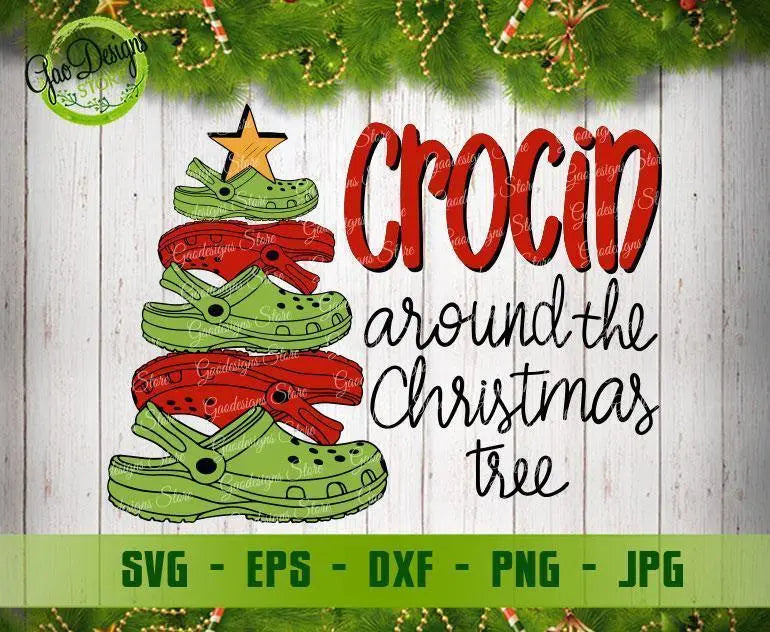 Crocin around the Christmas tree svg funny holiday Crocs svg