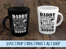 Load image into Gallery viewer, Daddy You Are Brave Jon Snow Smart Tyrion Strong Drogon Loyal Hodor svg GOT, Father&#39;s day svg, GOT Dad svg GaoDesigns Store Digital item
