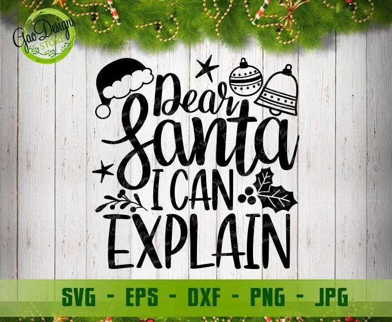 Dear Santa I Can Explain Svg, Merry Christmas Svg, Kids Christmas Shirt ...