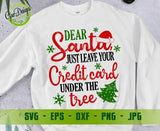 Dear Santa just leave your credit card under the tree svg, Christmas Shirt svg, Funny Womens Christmas Shirts GaoDesigns Store Digital item
