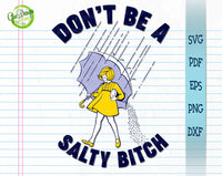 Don't be a salty bitch svg, morton salt girl svg, salty bitch png, don't be a salty bitch clipart, salty bitch print GaoDesigns Store Digital item