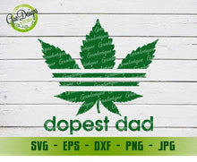 Load image into Gallery viewer, Dopest Dad SVG Cannabis Dad Svg, Smoking svg Father&#39;s Day Svg, Dad Shirt design, Gift For Father svg GaoDesigns Store Digital item

