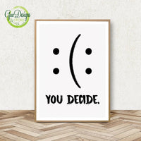 Funny Wall Art, You Decide Print, Funny Quote Poster, Motivational Quote, Funny Wall Printable, Motivational Art, Funny Quote Prints GaoDesigns Store Digital item