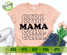 Load image into Gallery viewer, Girl Mama Svg Files for Cricut, Mom of Girls Svg, Funny Mom Svg, Mom Quote Svg, Motherhood Svg Momlife SVG file for cricut GaoDesigns Store Digital item

