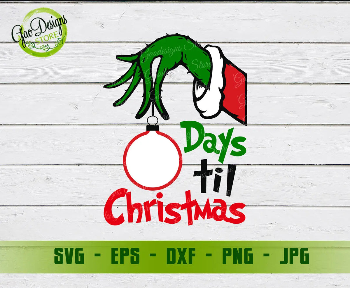 Grinch Hand Countdown Days Until Christmas SVG File, Grinch Christmas ...