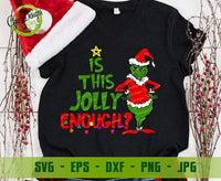 Grinch Is This Jolly Enough SVG, Grinch Christmas svg, Winter Holiday svg, Christmas , Grinchmas svg GaoDesigns Store Digital item