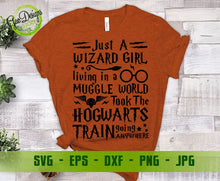 Load image into Gallery viewer, Just a wizard girl living in a muggle world took the hogwarts train going anywhere svg, harry potter svg files GaoDesigns Store Digital item
