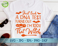 Just took a DNA test turns out I'm 100% that witch svg, funny halloween svg, happy halloween svg, halloween shirt svg GaoDesigns Store Digital item
