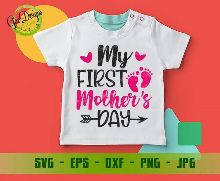 My First Mother's Day T-shirt Mother's Day SVG