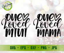 Load image into Gallery viewer, One Loved Mama svg, One Loved Mini Svg, Valentine&#39;s Day svg, Mama And Me svg Cutting files  Matching Valentines Day svg GaoDesigns Store Digital item
