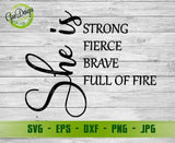 She Is Fierce Strong Brave Full of Fire svg, Girl Power tshirt svg, Strong Women SVG, Empowered Women svg, Strong Mom SVG file for cricut GaoDesigns Store Digital item