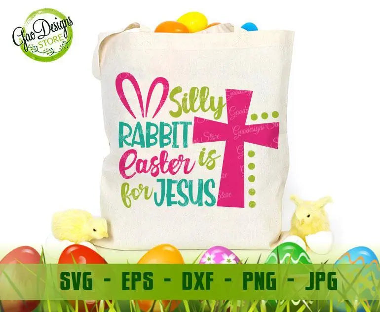 Silly Rabbit Easter Is For Jesus SVG Silly Bunny SVG download Religious svg cut files for cricut easter svg Easter Bunny svg GaoDesigns Store Digital item