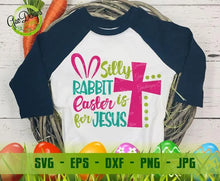 Load image into Gallery viewer, Silly Rabbit Easter Is For Jesus SVG Silly Bunny SVG download Religious svg cut files for cricut easter svg Easter Bunny svg GaoDesigns Store Digital item
