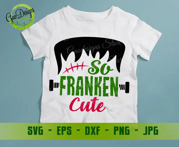 So Franken Cute Svg, Frankenstein svg, Frankenstein dxf, Frankenstein Cut File,, Monster SVG, Boy Halloween Svg, Kids Halloween Svg GaoDesigns Store Digital item