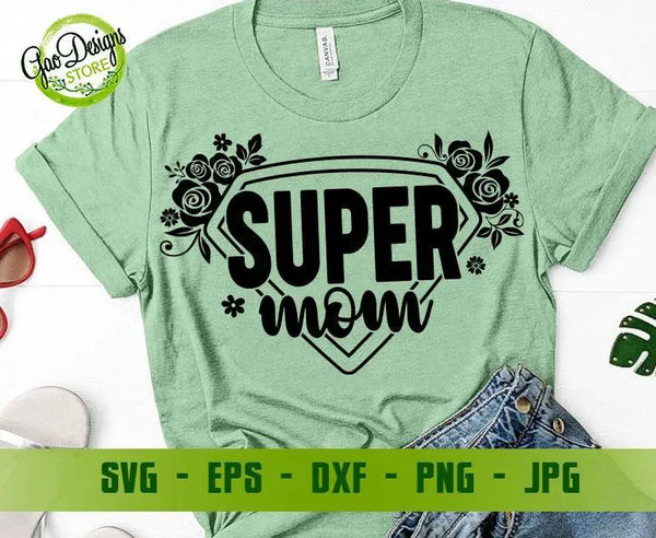 Super Mom SVG Cut File, Superhero mom svg, Momlife SVG,  floral super hero mommy design for t shirt, Dxf, Eps, Png, Jpeg GaoDesigns Store Digital item