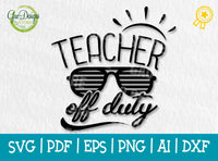 Teacher off duty SVG, Summer vector for cut Teacher design svg, Teacher shirt print, Teacher gift svg, teacher cricut file GaoDesigns Store Digital item
