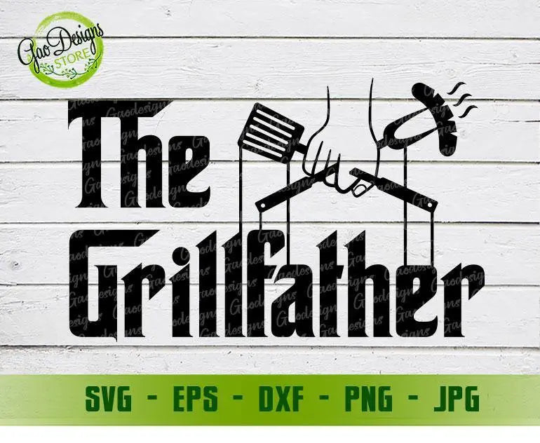 Grillfather Godfather svg, Father's Day Funny Day svg, Grill Master SVG, Grill svg, BBQ svg Digital Cut Files