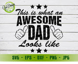 This is what an awesome dad looks like svg, Father's Day svg, Fathers Day Cricut Files, Father's Day Gift Silhouette Studio, Gift For Dad Digital Cut Files GaoDesigns Store Digital item