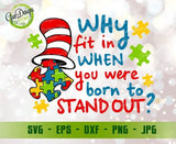 Why Fit In When You Were Born To Stand Out SVG , Autism Drseuss svg, Autism awareness svg, Puzzle piece svg, Autism quote svg file for cricut GaoDesigns Store Digital item