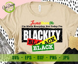 i'm black everyday but today i'm blackity svg, Juneteenth svg, Black History Freedom Day Svg cricut GaoDesigns Store Digital item
